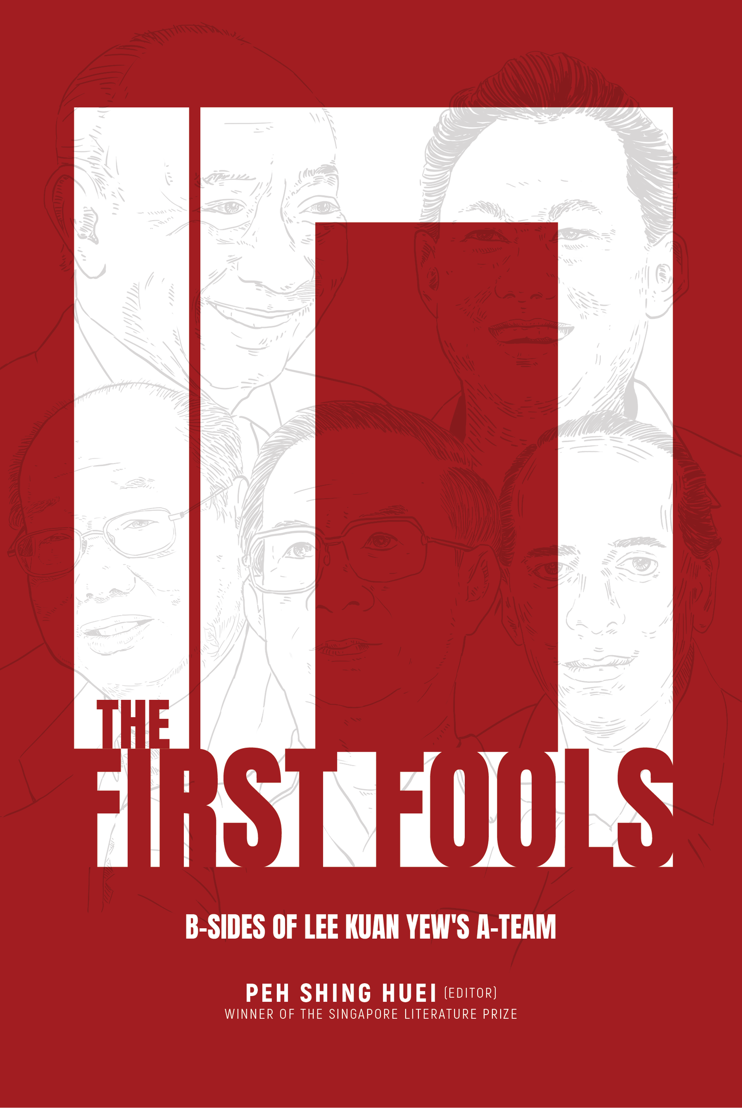 THE LAST FOOLS: THE 8 IMMORTALS OF LEE KUAN YEW by PEH SHING HUEI